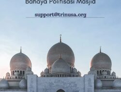 Tahun Politik, LSM Trinusa Mengingatkan Bahaya Politisasi Masjid